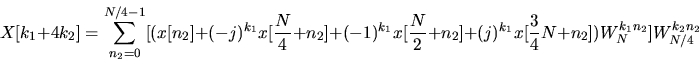 \begin{displaymath}
X[k_1 + 4 k_2] = \sum_{n_2 = 0}^{N/4 - 1} [( x[n_2] + (-j)^{...
 ...j)^{k_1}x[\frac{3}{4}N +
n_2]) W_N^{k_1 n_2}] W_{N/4}^{k_2 n_2}\end{displaymath}
